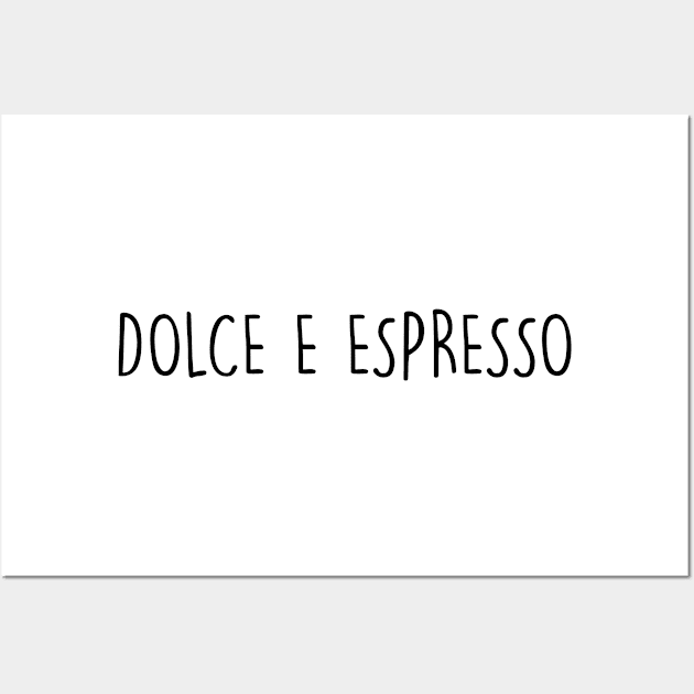 DOLCE E ESPRESSO Wall Art by eyesblau